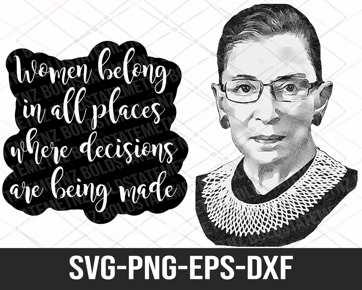 RBG SVG | Women Belong in All Places Where Decisions Are Being Made SVG | Feminist Sayings | Ruth Bader Ginsburg | Protest | Dissent