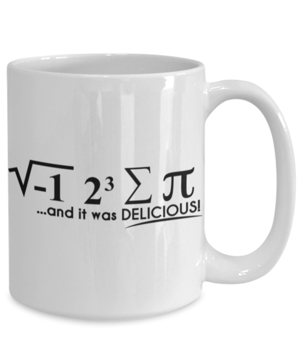 Funny Mug For Math Geeks - I Ate Some Pie And It Was Delicious