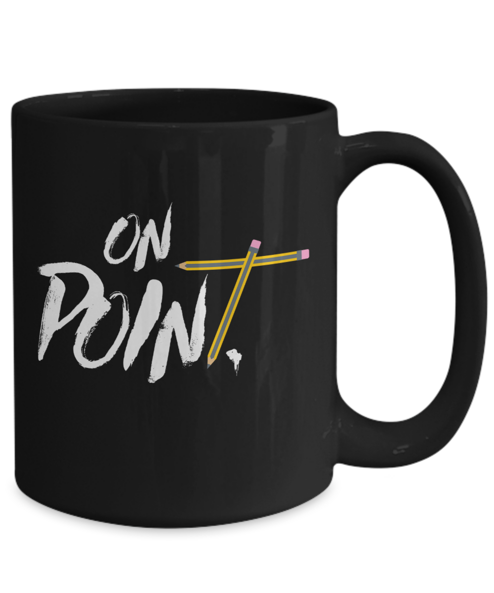 Teacher Gift Mug | On Point | 11oz or 15oz