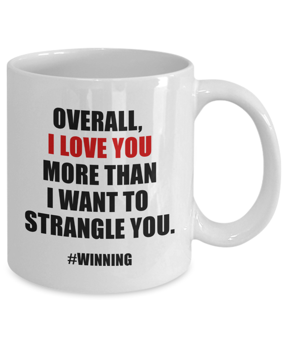 I Love You More | Funny Mug | Valentine Mug | Valentine Gift | Gifts For Her and Him | Girlfriend and Wife Gift | Boyfriend and Husband Gift | 11oz or 15oz