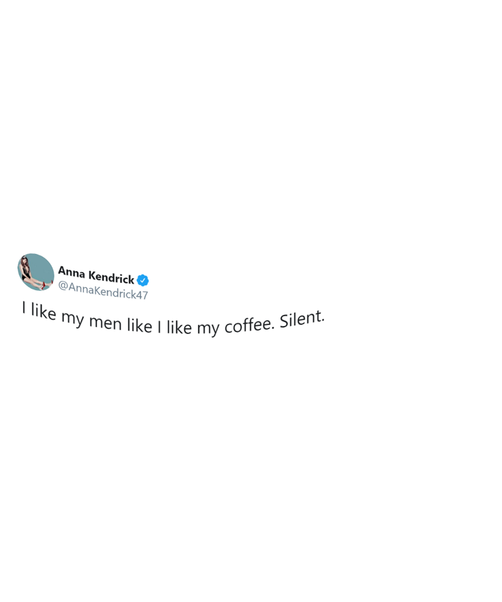 "I Like My Men Like I Like My Coffee. Silent.” Mug | Anna Kendrick Tweet | 11oz or 15oz