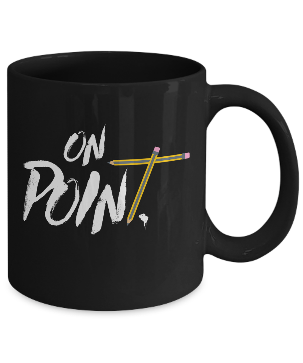 Teacher Gift Mug | On Point | 11oz or 15oz