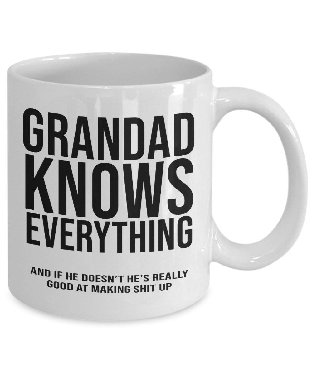 Grandad Knows Everything Mug | Grandpa Mug | Grandfather Mug | Grandpa Gift | Grandfather Gift | Funny Mug | 11oz or 15oz