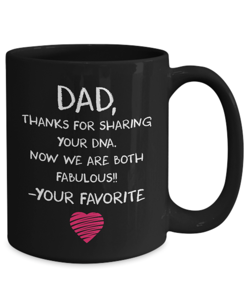 Dad, Thanks For Sharing Your DNA | Father Gift Mug | 11oz or 15oz