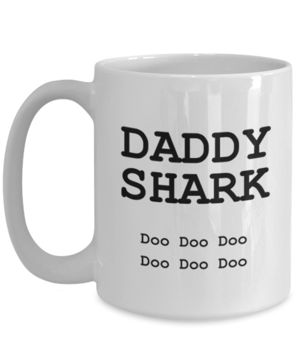 Daddy Shark Funny Coffee Mug-Father's Day/Birthday/Christmas/Holiday Present Idea From Daughter or Son