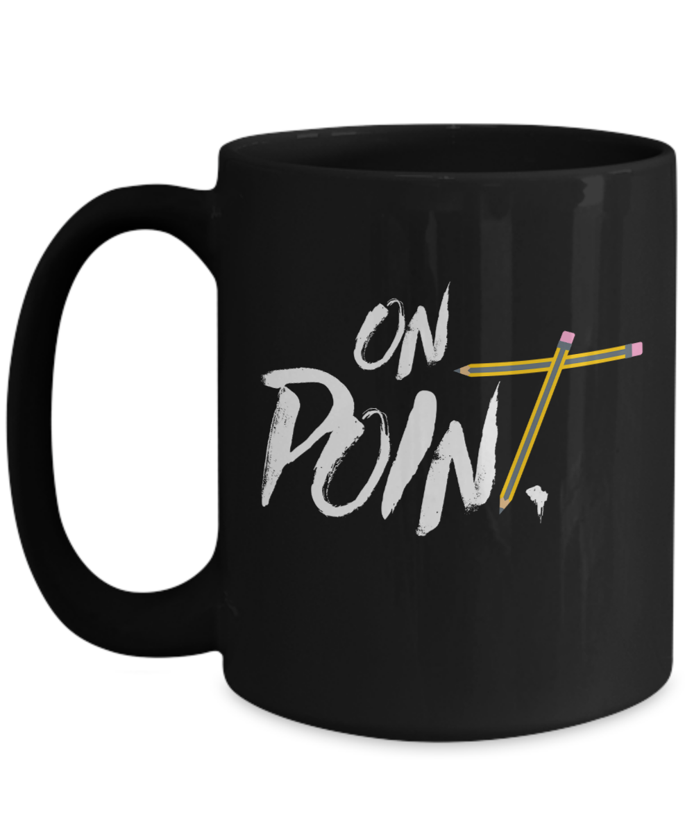 Teacher Gift Mug | On Point | 11oz or 15oz