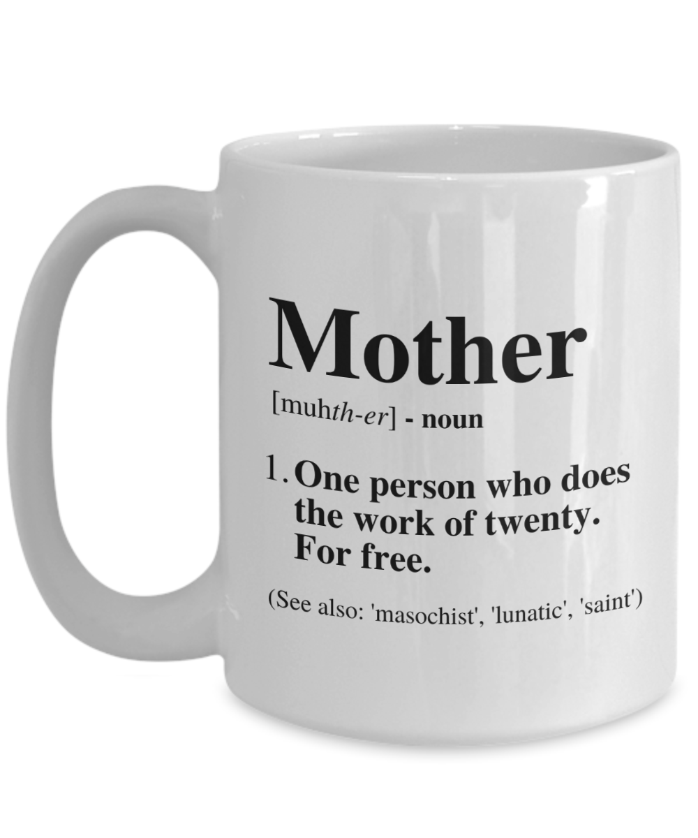 Funny Mom Definition Mug | Great Gift For Mom | 11oz or 15oz