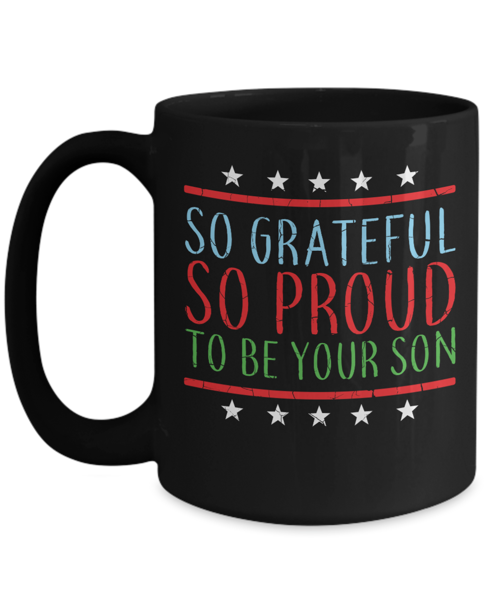 So Grateful and So Proud To Be Your Son | Father Gift Mug | 11oz or 15oz