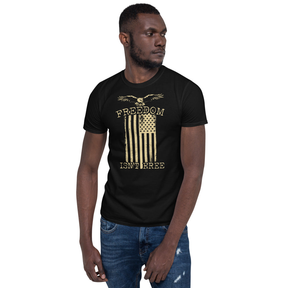 Freedom Isn't Free In America Short-Sleeve Unisex T-Shirt | USA Freedom Tee | Fourth Of July T-Shirt