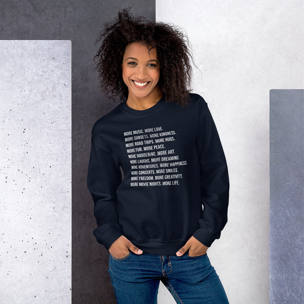 More More More... Sweatshirt