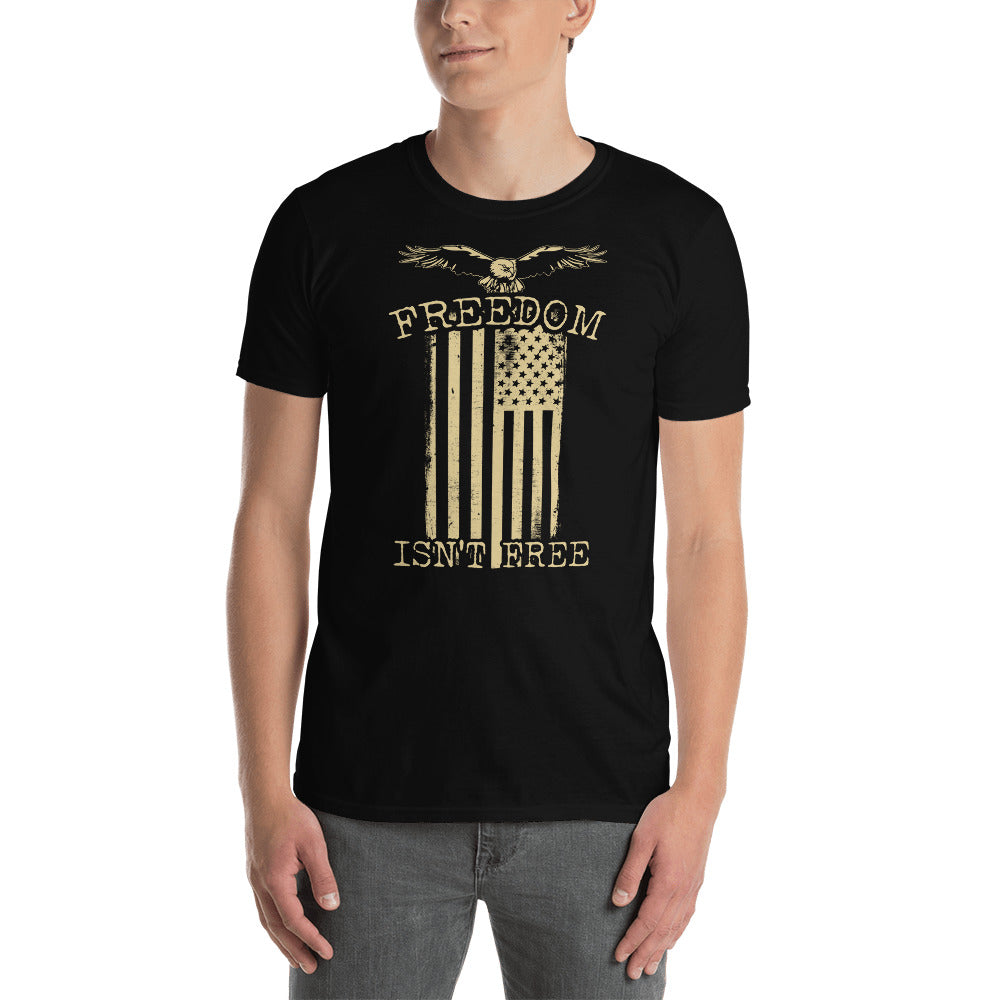 Freedom Isn't Free In America Short-Sleeve Unisex T-Shirt | USA Freedom Tee | Fourth Of July T-Shirt