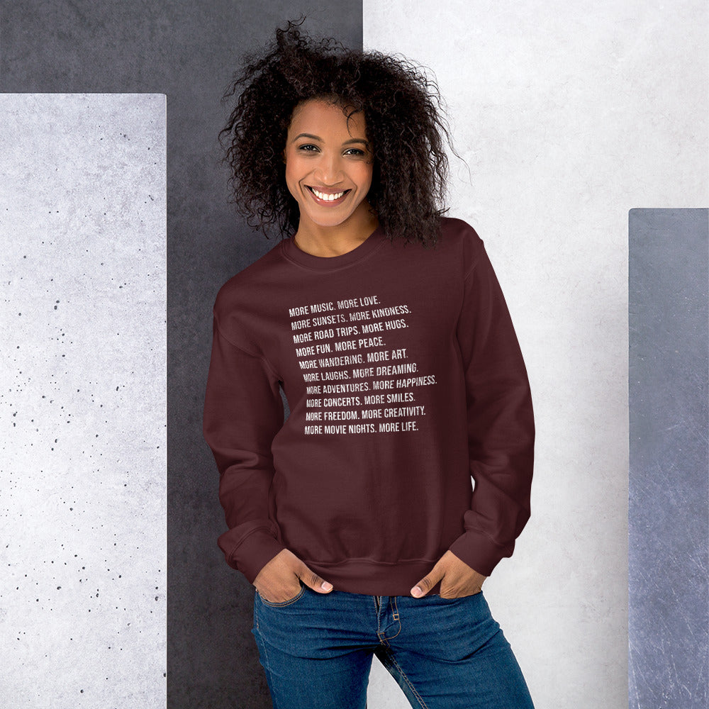 More More More... Sweatshirt