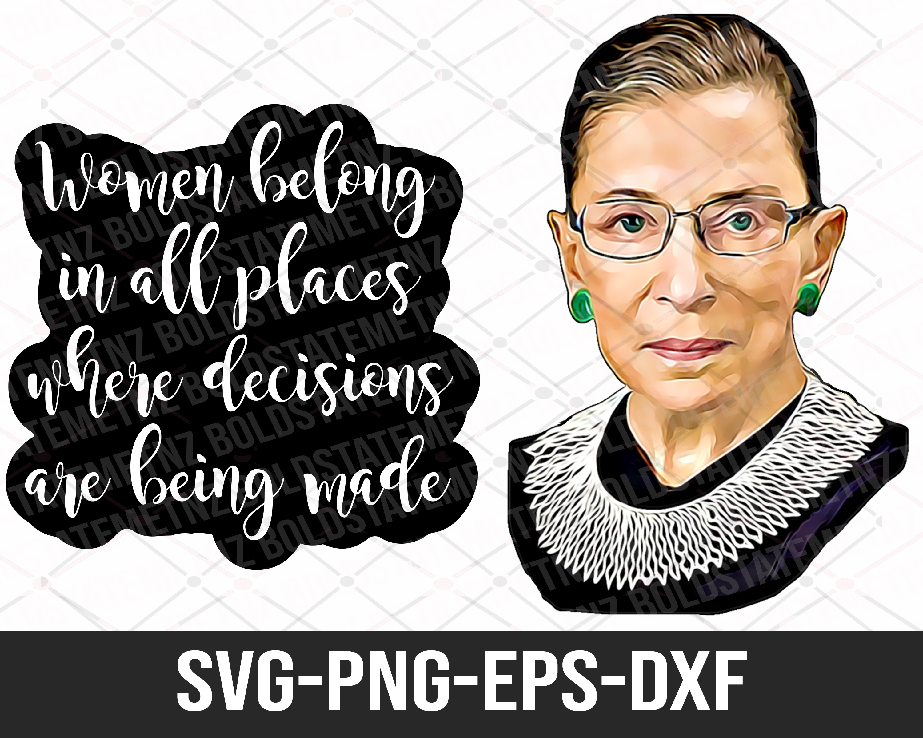 RBG SVG | Women Belong in All Places Where Decisions Are Being Made SVG | Feminist Sayings | Ruth Bader Ginsburg | Protest | Dissent