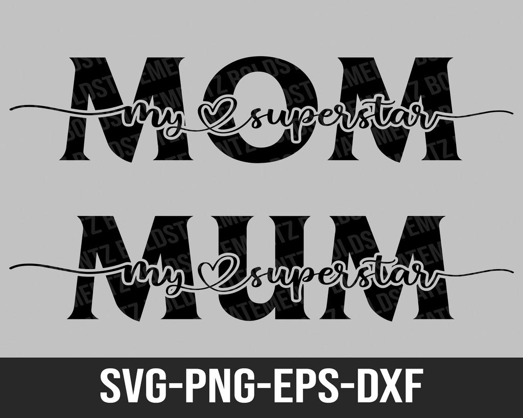 Cute Mother's Day SVG | Mother SVG | Mom SVG and Mum SVG Cutting File For Cricut And More | Superstar Mom | SVG DXF PNG EPS