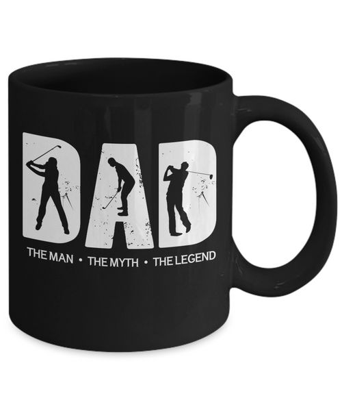 Golf Dad, The Man, The Myth, The Legend | Father Gift Mug | 11oz or 15oz