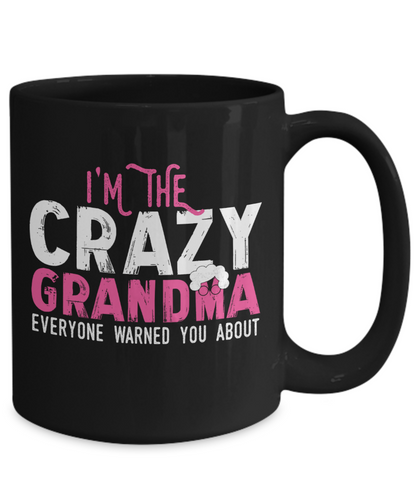 Funny Grandma Mug | Grandmother Gift | I'm The Crazy Grandma | 11oz and 15oz