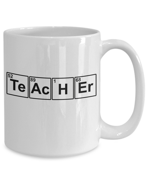 Chemistry Teacher Joke Mug | Funny Gift For Chemistry Teachers and Chemists | Coffee or Tea Mug | 11oz or 15oz