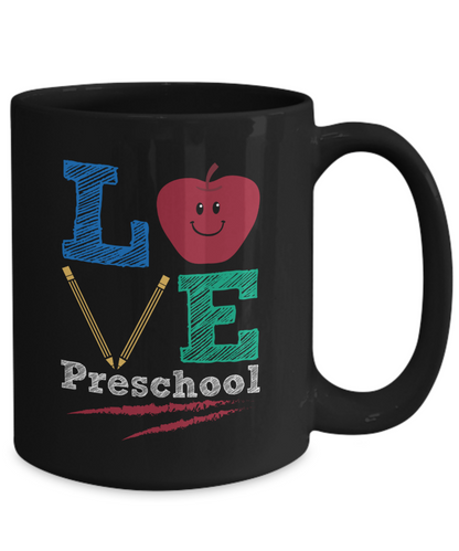 Preschool Teacher Gift Mug | Love Preschool | 11oz or 15oz