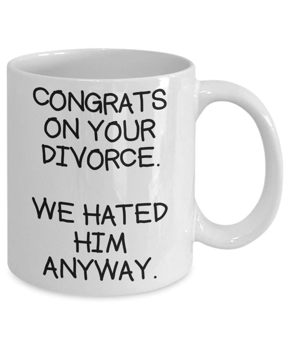 Congrats On Your Divorce Mug | Funny Coffee or Tea Mug For Divorce | Divorcee Mug | Gifts for Her | Divorce Party | 11oz or 15oz