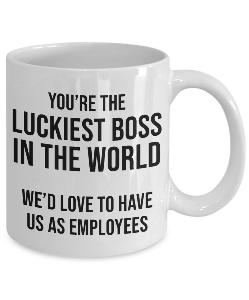 Luckiest Boss In The World Mug | Boss Gift | Boss Mug | Great Gift Idea For That Special Boss or Manager | Funny Coffee or Tea Mug | Gag Gift | 11oz or 15oz