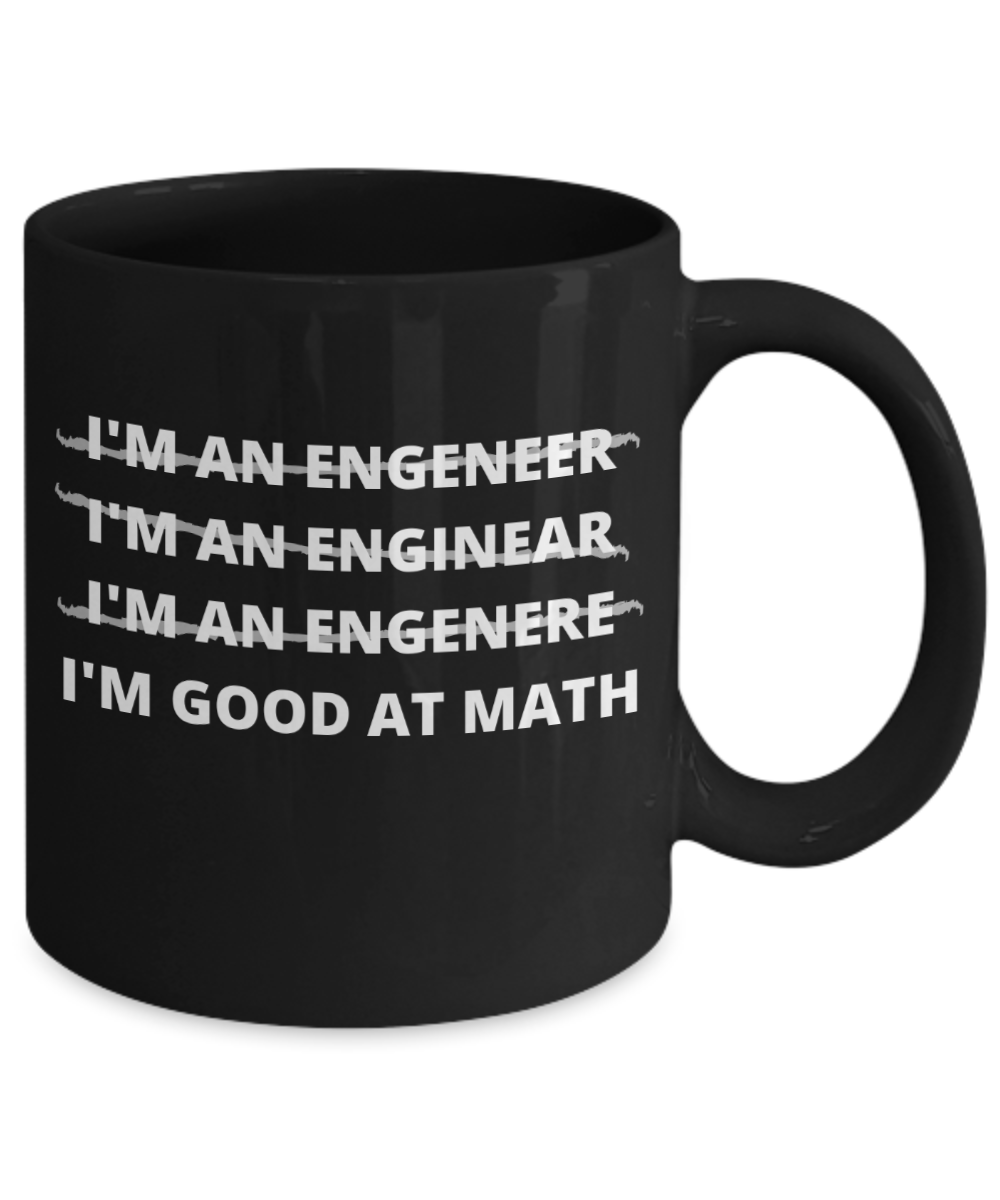 Funny Engineer Mug | Engineer Gift | Great Gift Idea For Men Or Women | 11oz or 15oz | Coffee or Tea Mug