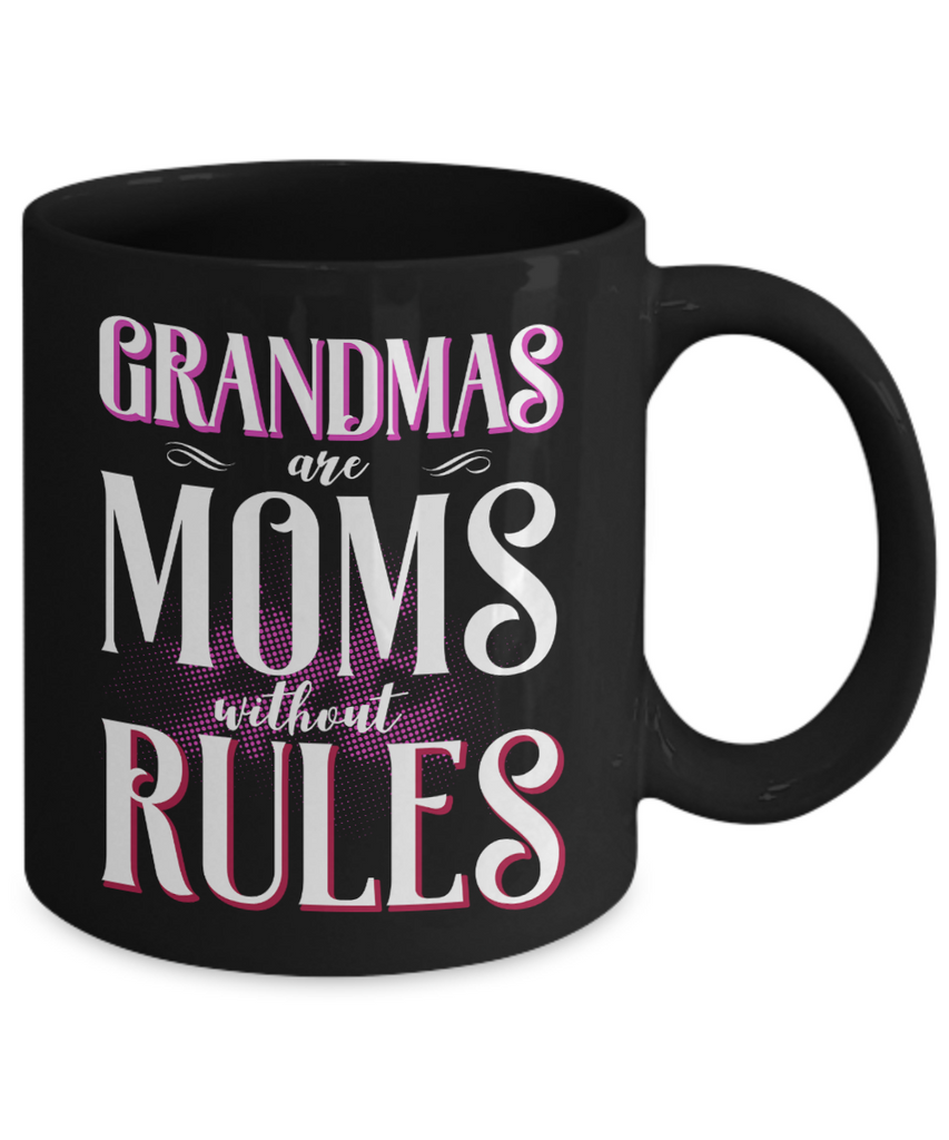 Funny Grandma Mug | Grandmother Gift | Moms Without Rules | 11oz and 15oz