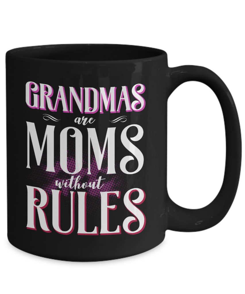 Funny Grandma Mug | Grandmother Gift | Moms Without Rules | 11oz and 15oz