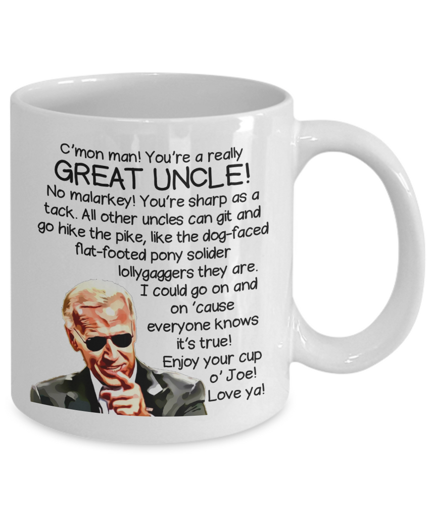 Uncle Gift | Joe Biden Mug | Funny Mug | Gifts For Uncle | 11oz and 15oz