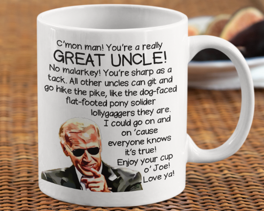Uncle Gift | Joe Biden Mug | Funny Mug | Gifts For Uncle | 11oz and 15oz