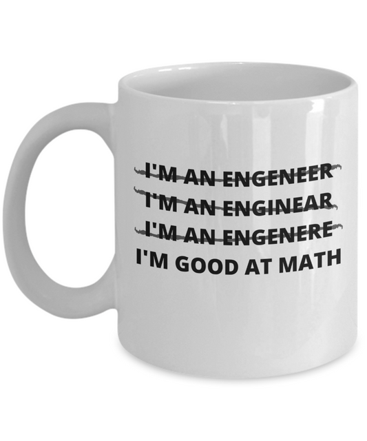 Funny Engineer Mug | Engineer Gift | Great Gift Idea For Men Or Women | 11oz or 15oz | Coffee or Tea Mug