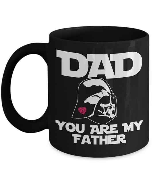 Dad, You Are My Father (Star Wars Themed) | Father Gift Mug | 11oz or 15oz