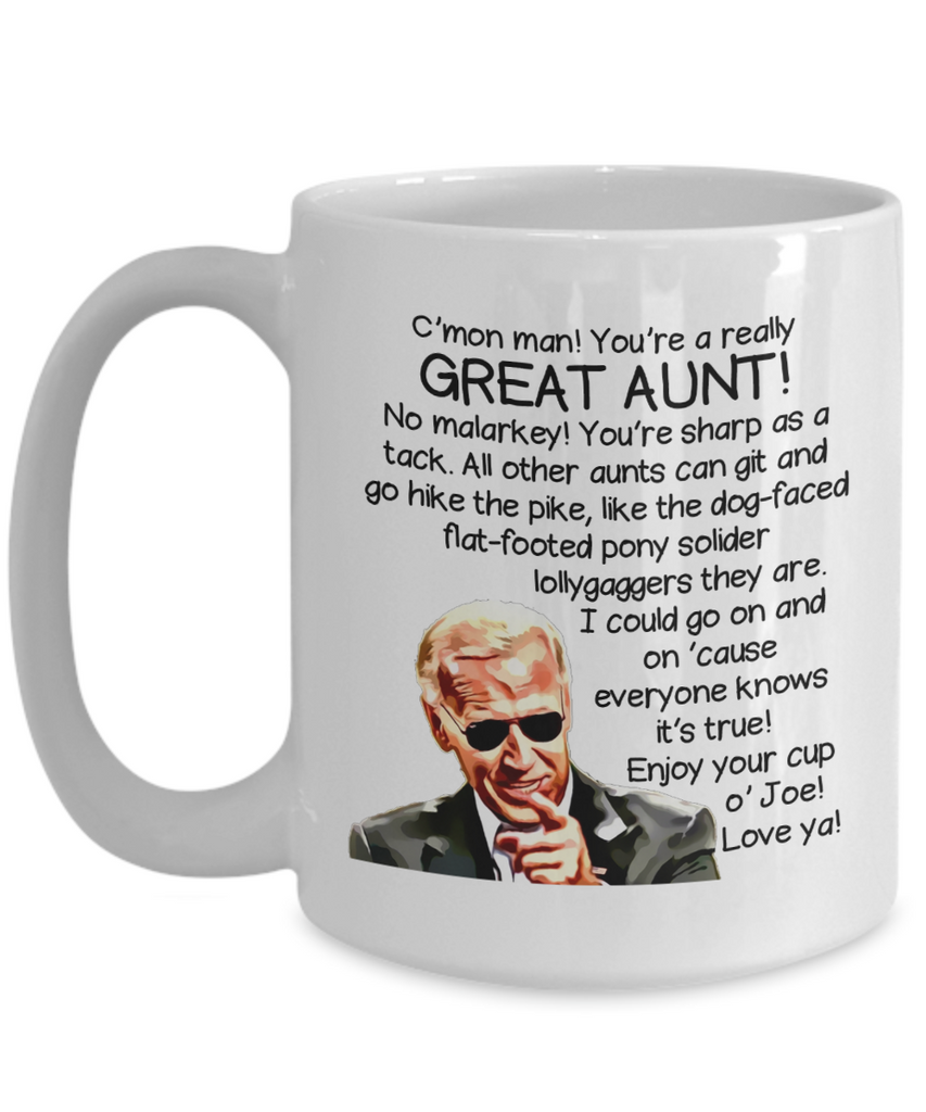 Biden Mug | Aunt Gift | Gifts For Aunts | 11oz and 15oz
