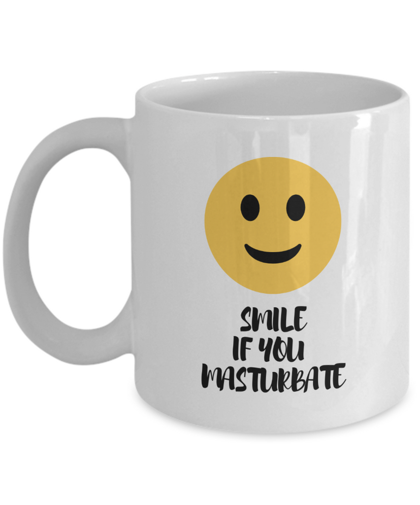 Smile If You Masturbate | Adult Funny Coffee Or Tea Mug | Fun Gift Idea | 11oz or 15oz