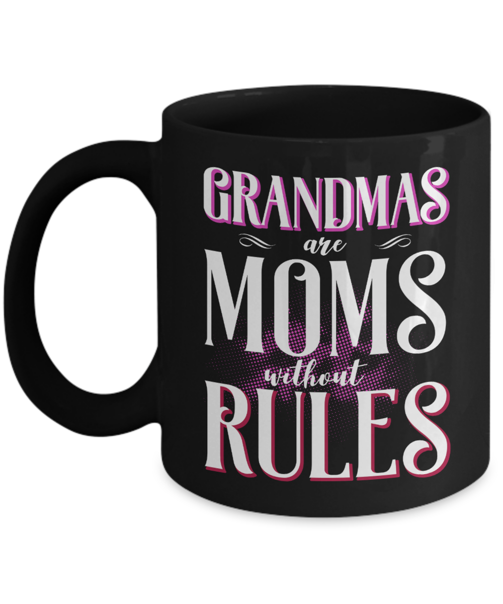 Funny Grandma Mug | Grandmother Gift | Moms Without Rules | 11oz and 15oz
