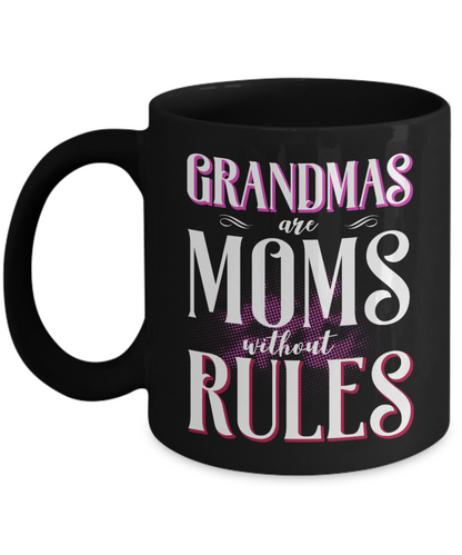 Funny Grandma Mug | Grandmother Gift | Moms Without Rules | 11oz and 15oz