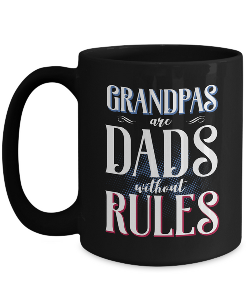 Funny Grandpa Mug | Grandfather Gift | Dads Without Rules | 11oz and 15oz