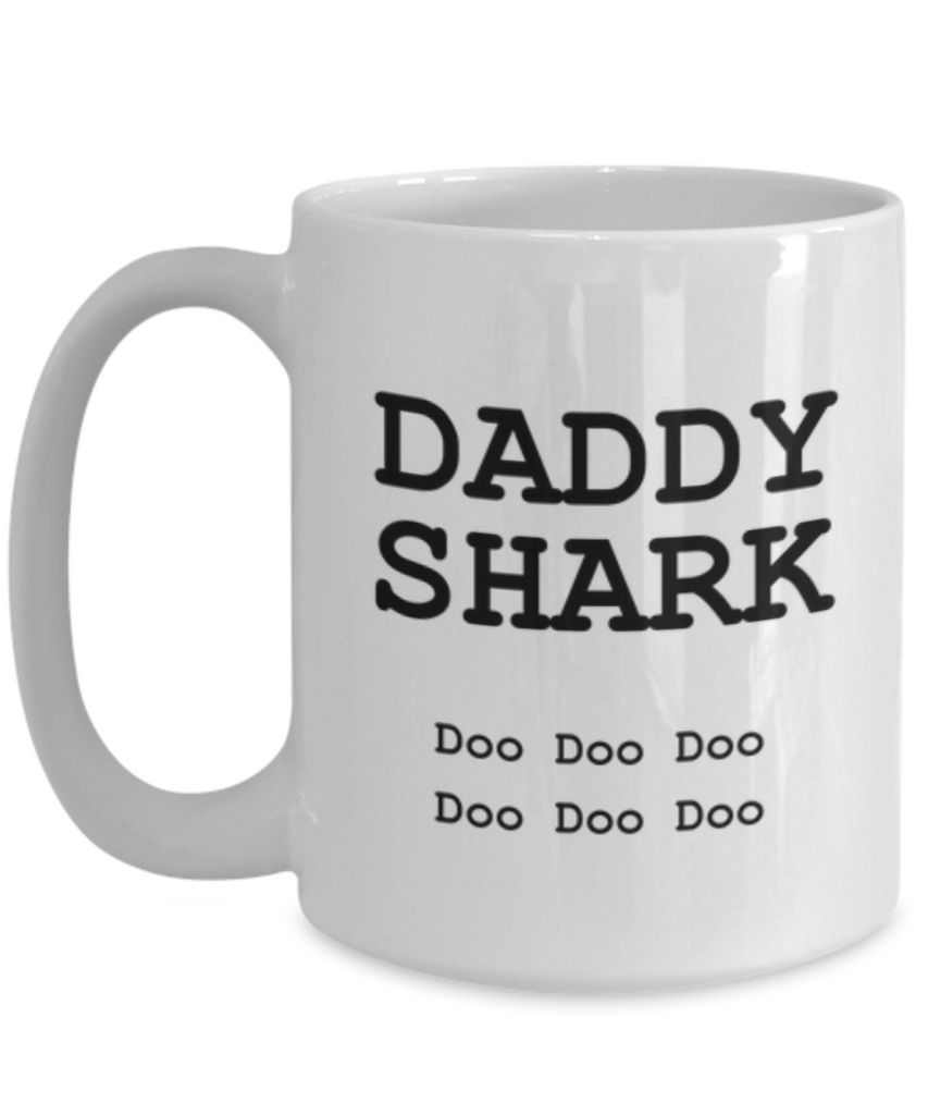 Daddy Shark Funny Coffee Mug-Father's Day/Birthday/Christmas/Holiday Present Idea From Daughter or Son