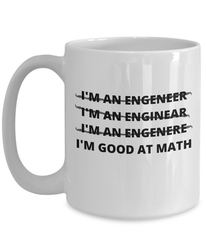 Funny Engineer Mug | Engineer Gift | Great Gift Idea For Men Or Women | 11oz or 15oz | Coffee or Tea Mug