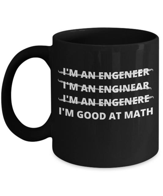 Funny Engineer Mug | Engineer Gift | Great Gift Idea For Men Or Women | 11oz or 15oz | Coffee or Tea Mug