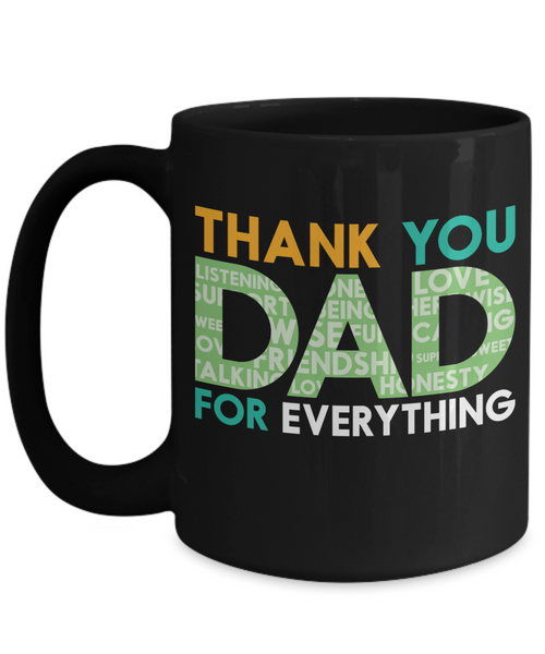 Thank You Dad For Everything | Father Gift Mug | 11oz or 15oz