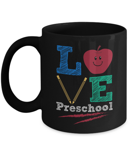Preschool Teacher Gift Mug | Love Preschool | 11oz or 15oz
