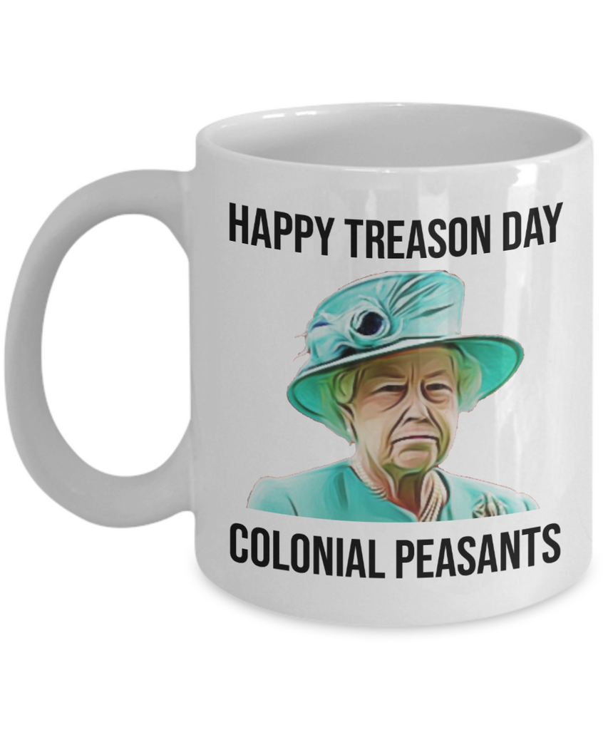 Funny 4th of July Mug | Funny Queen Elizabeth Mug | Independence Day | Funny Mugs | 11oz or 15oz