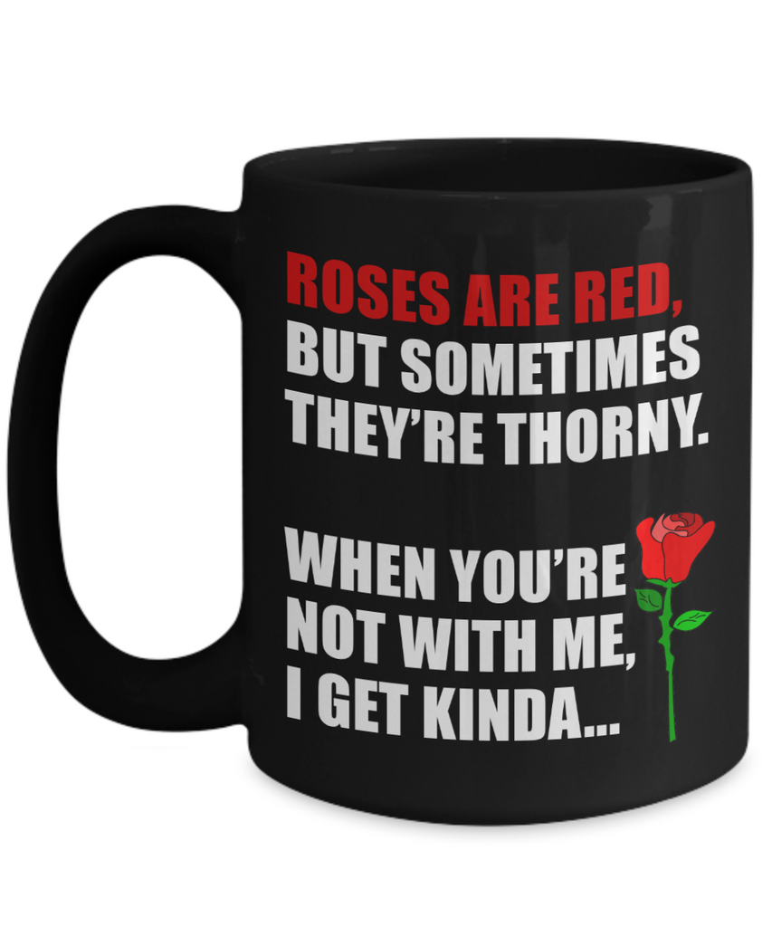 Roses Are Red Valentine Mug | Funny Mug | Valentine Gift | Gifts For Her and Him | Girlfriend and Wife Gift | Boyfriend and Husband Gift | 11oz or 15oz