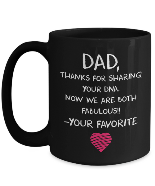Dad, Thanks For Sharing Your DNA | Father Gift Mug | 11oz or 15oz