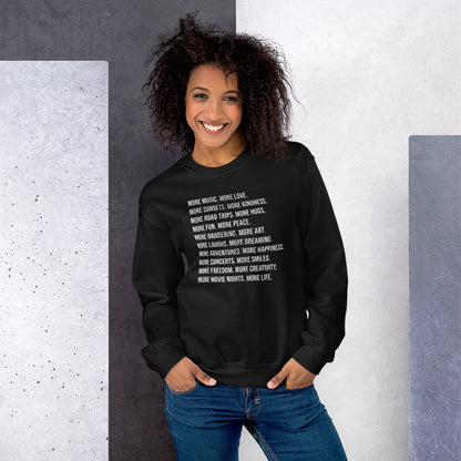 More More More... Sweatshirt