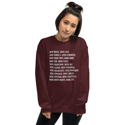 More More More... Sweatshirt